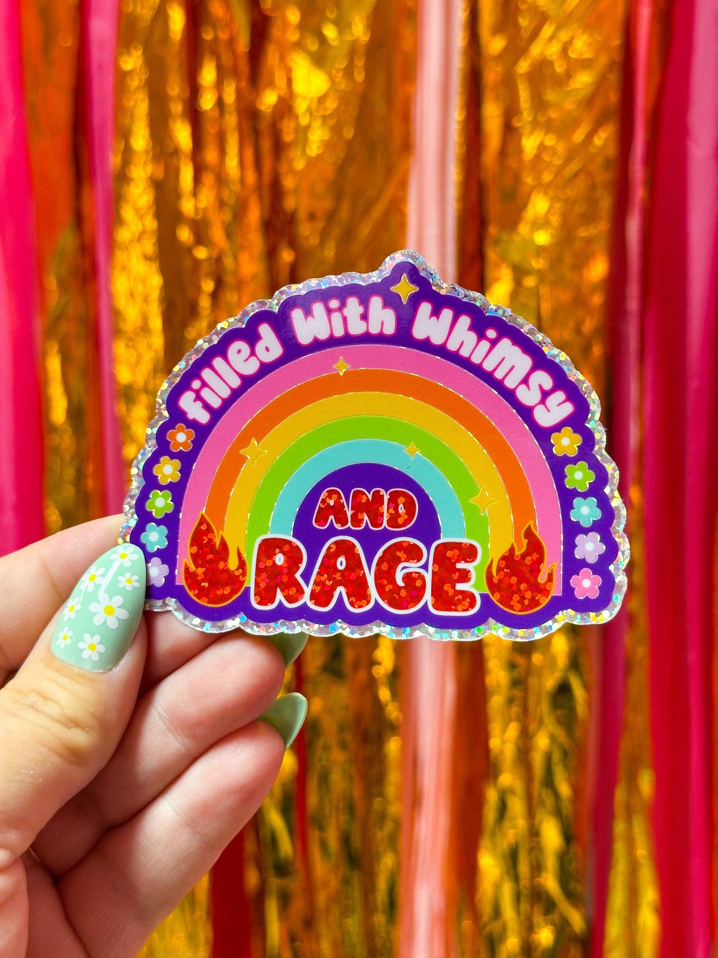 Filled With Whimsy and Rage Glittery Sticker
