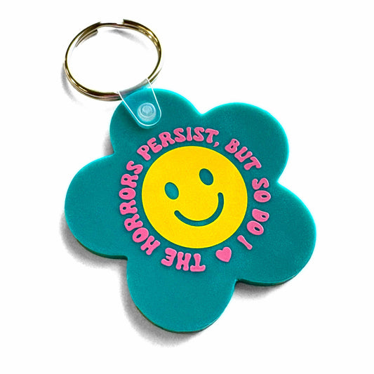 The Horrors Persist But So Do I Flower Keychain