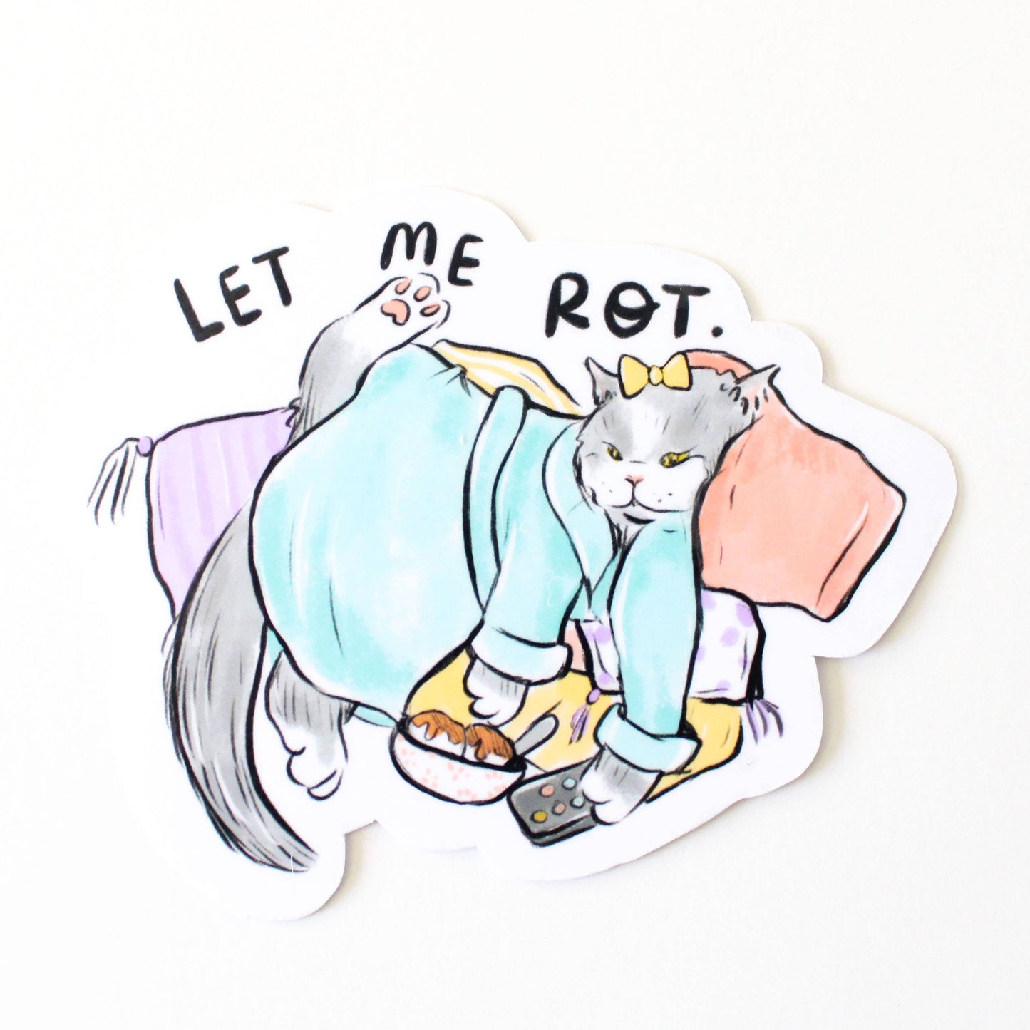 Let Me Rot Cat Sticker