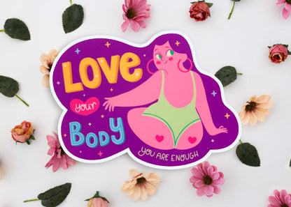 Love Your Body | You Are Enough Sticker