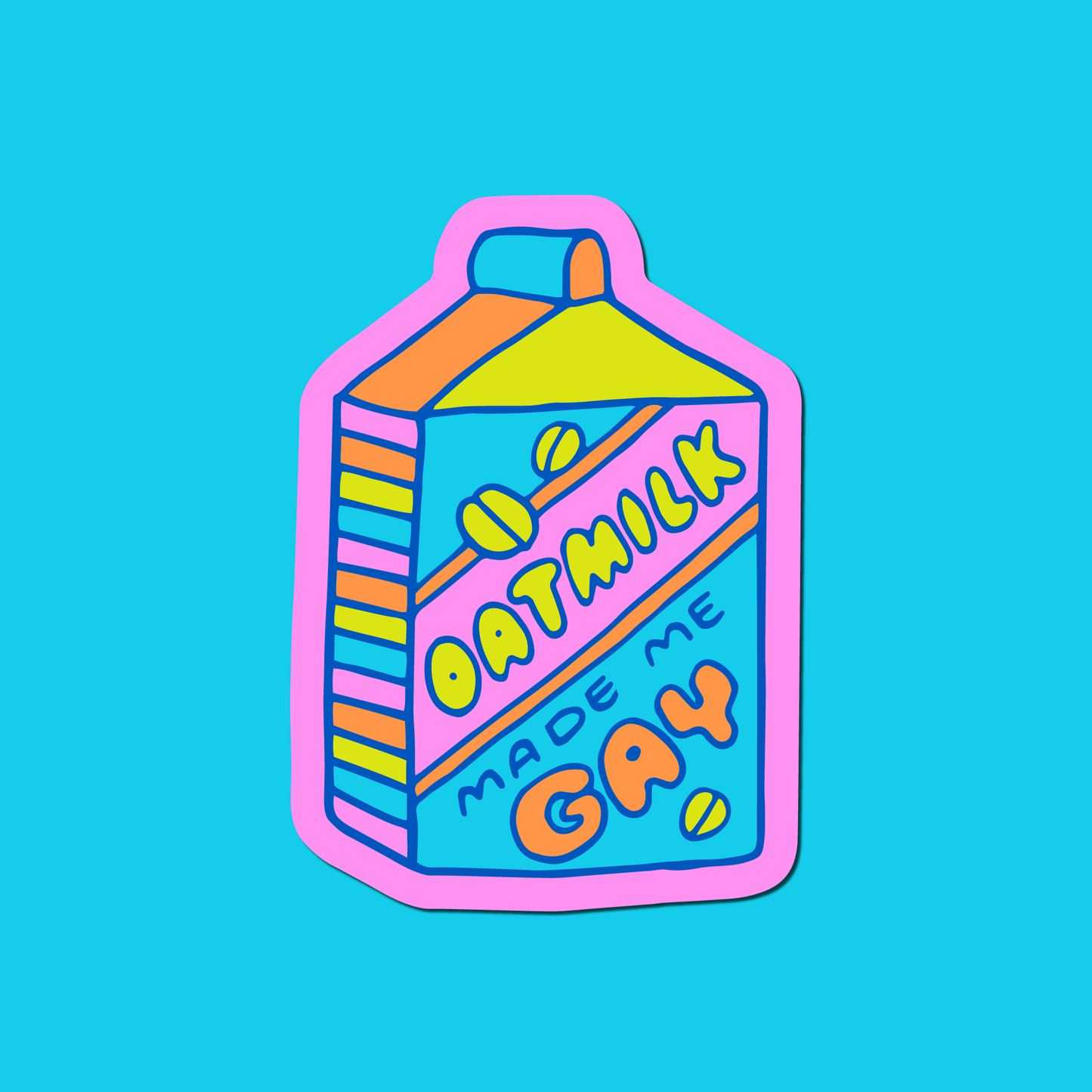 Oat Milk Made Me Gay Sticker
