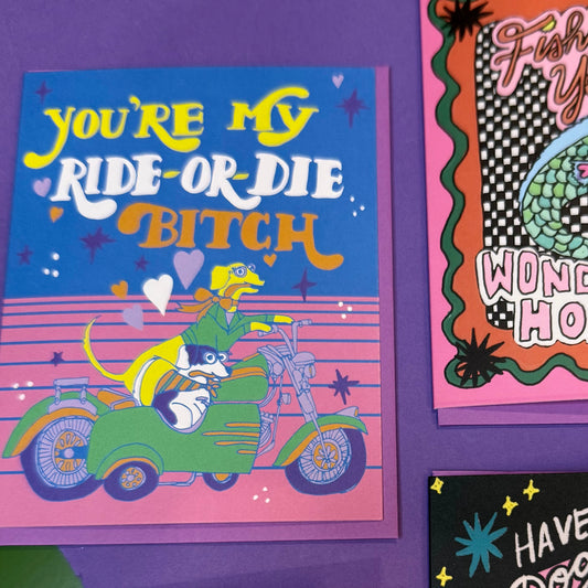 You’re My Ride Or Die Card
