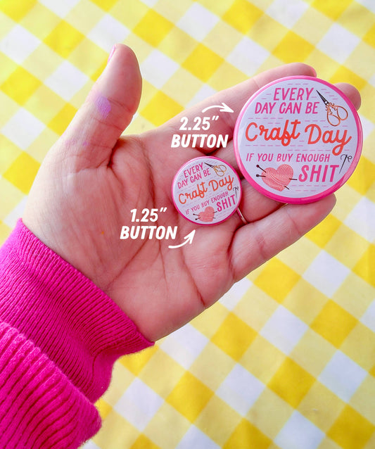Crafty Bitch 1.25” Button