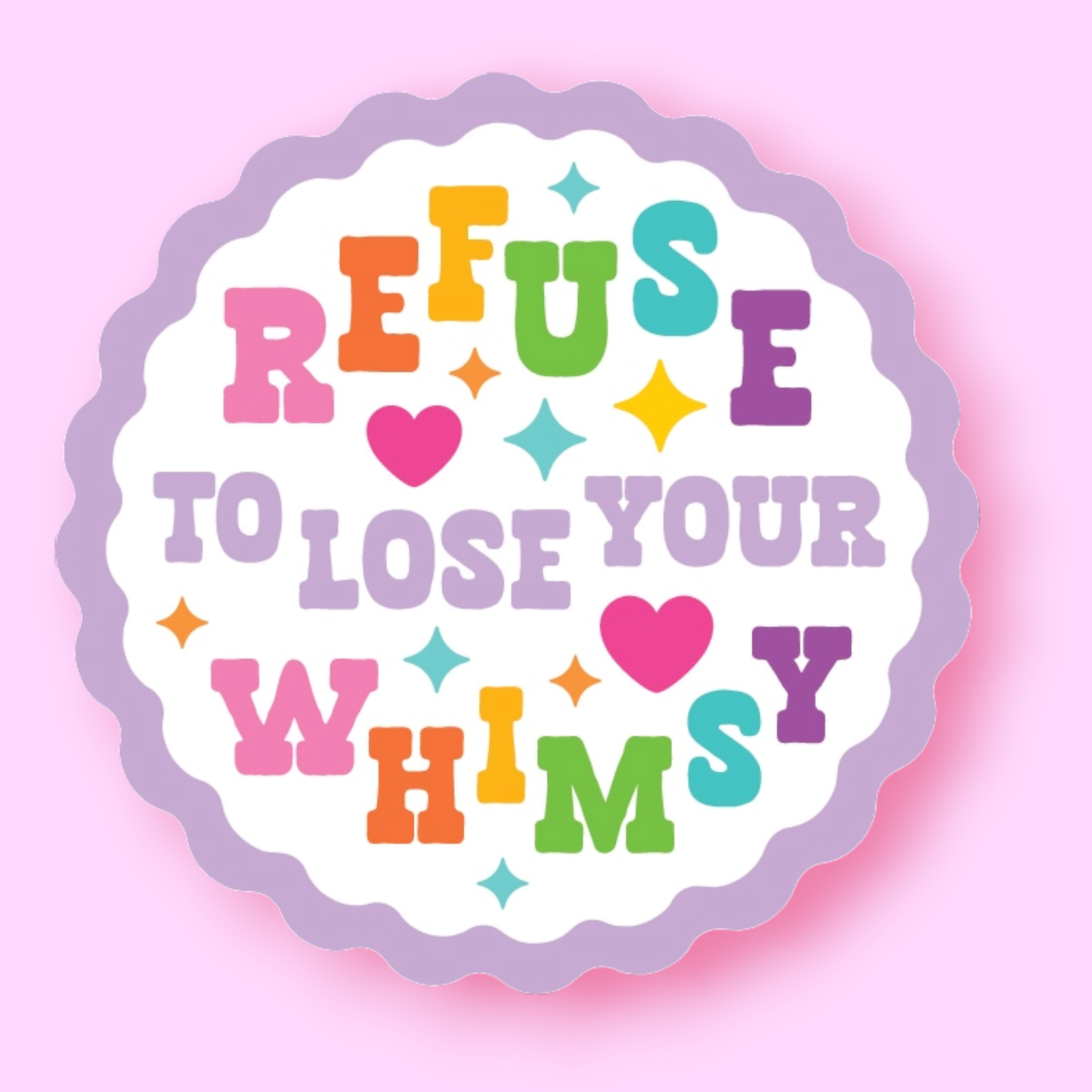 Refuse to Lose Your Whimsy Sticker