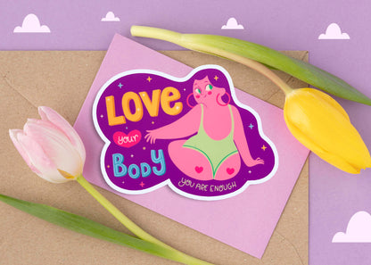 Love Your Body | You Are Enough Sticker