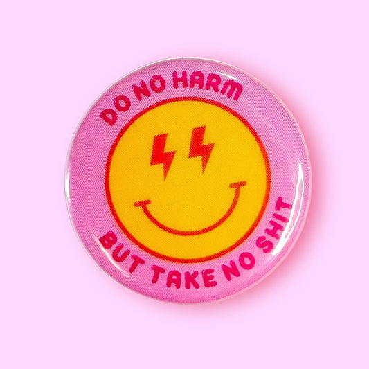 Do No Harm But Take No Shit Magnet