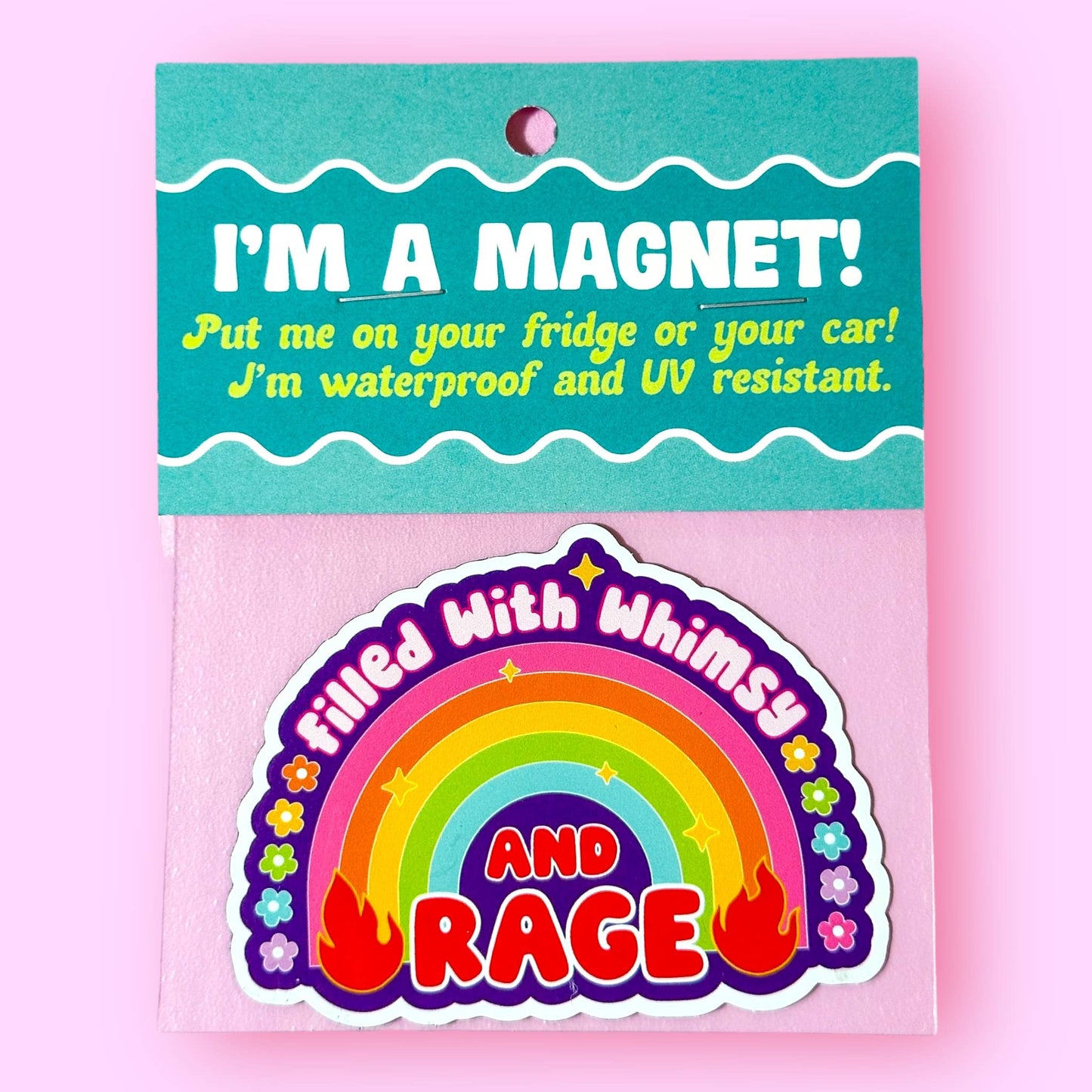 Filled With Whimsy and Rage Magnet
