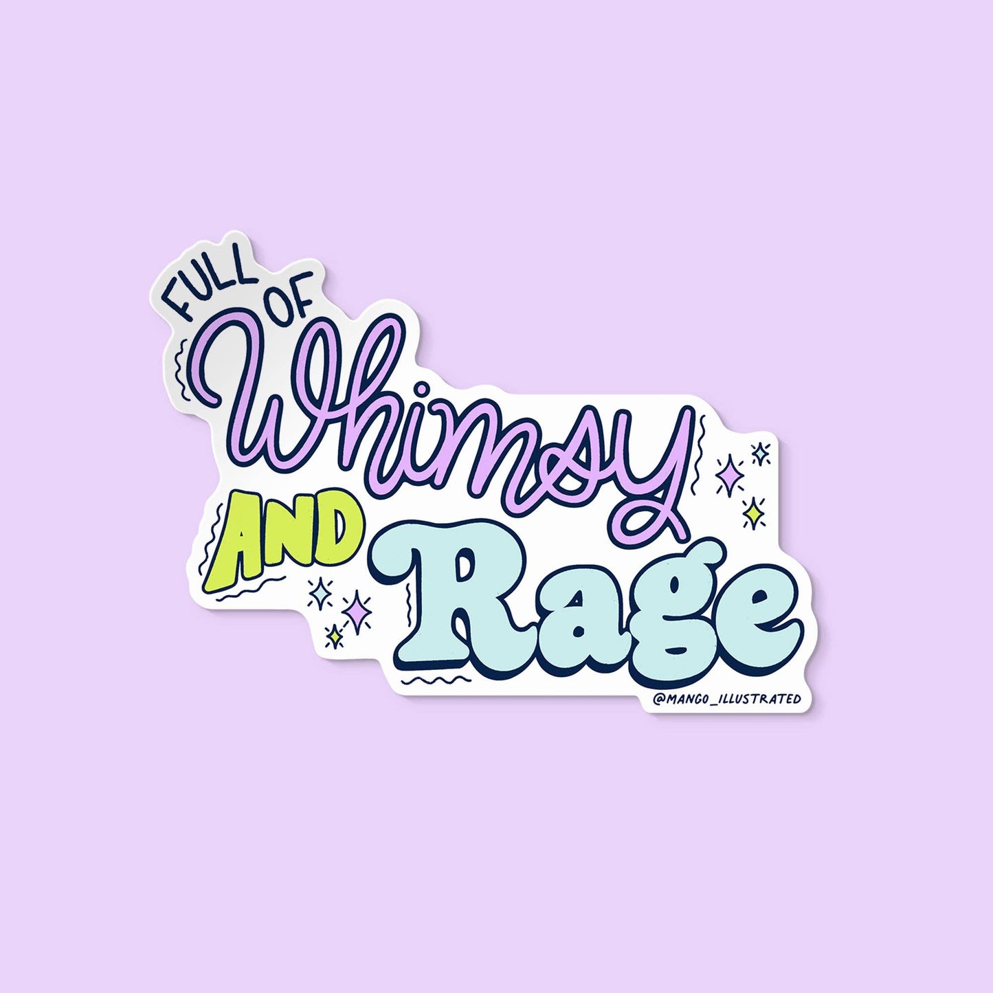 Full of Whimsy and Rage Sticker