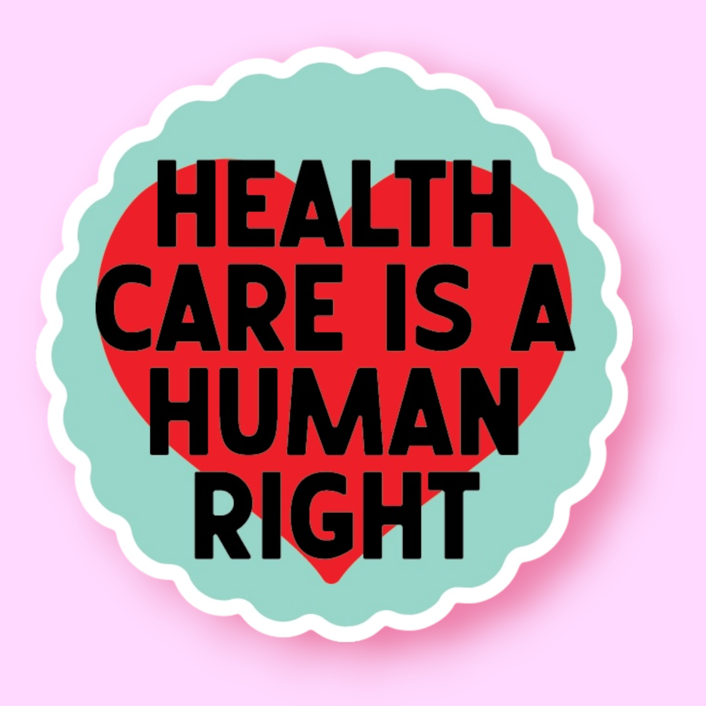 Health Care is a Human Right Sticker