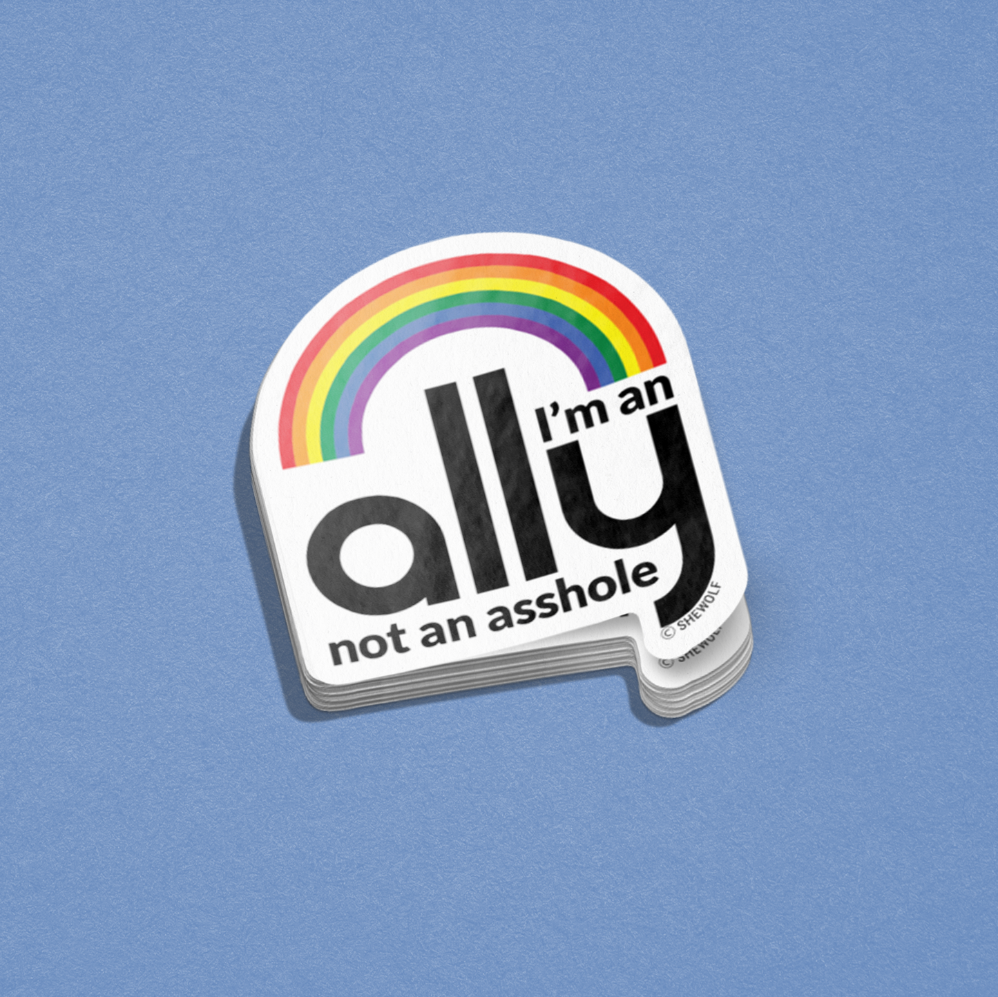 I’m An Ally Not An Asshole Sticker