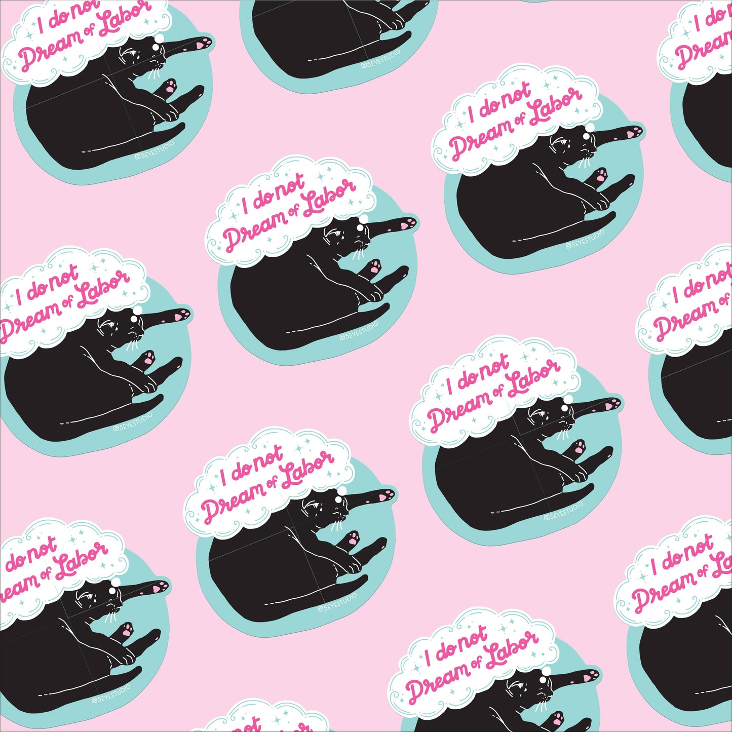 I Do Not Dream of Labor Cat Sticker