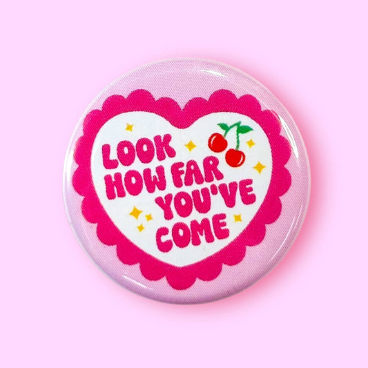 Look How Far You've Come Magnet