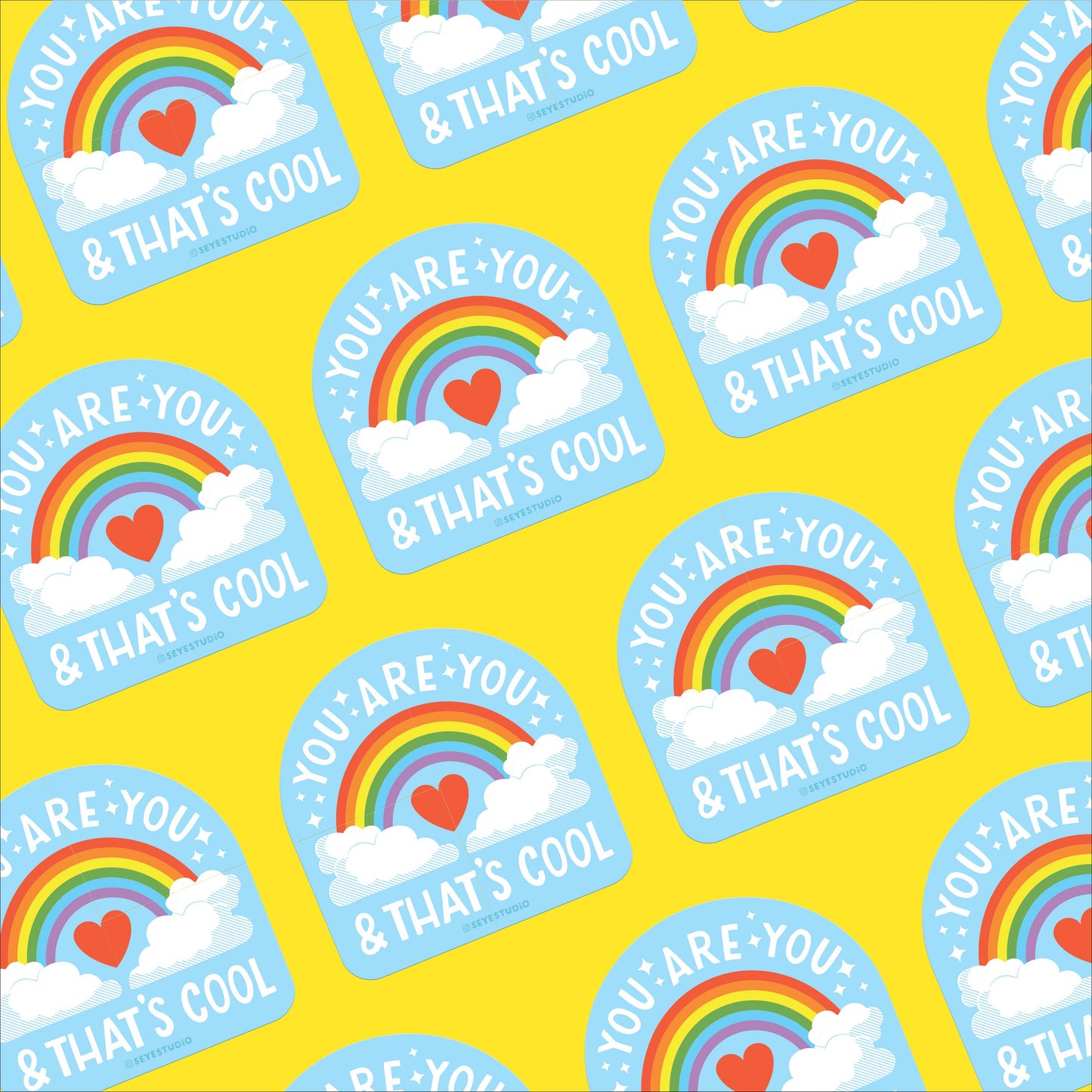 You Are You and That’s Cool Rainbow Sticker