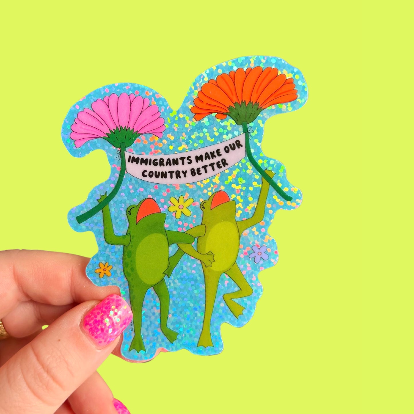 Immigrants Make Our Country Better Glitter Sticker