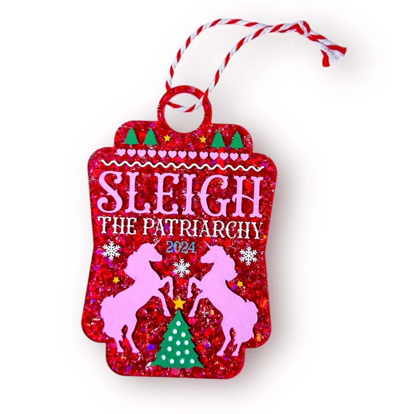 Sleigh the Patriarchy 2024 Glitter Ornament