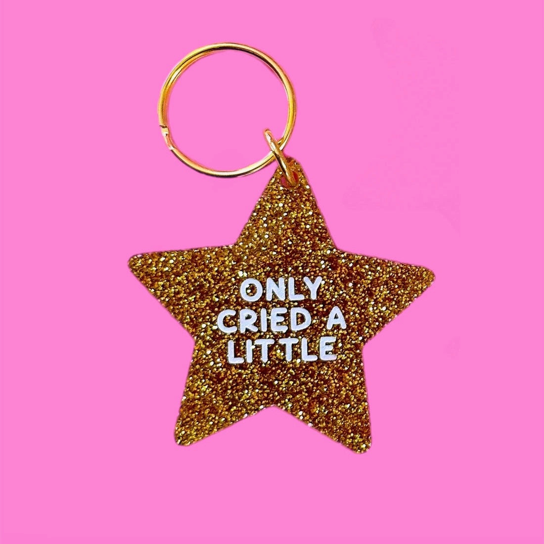 Only Cried a Little Gold Star Keychain
