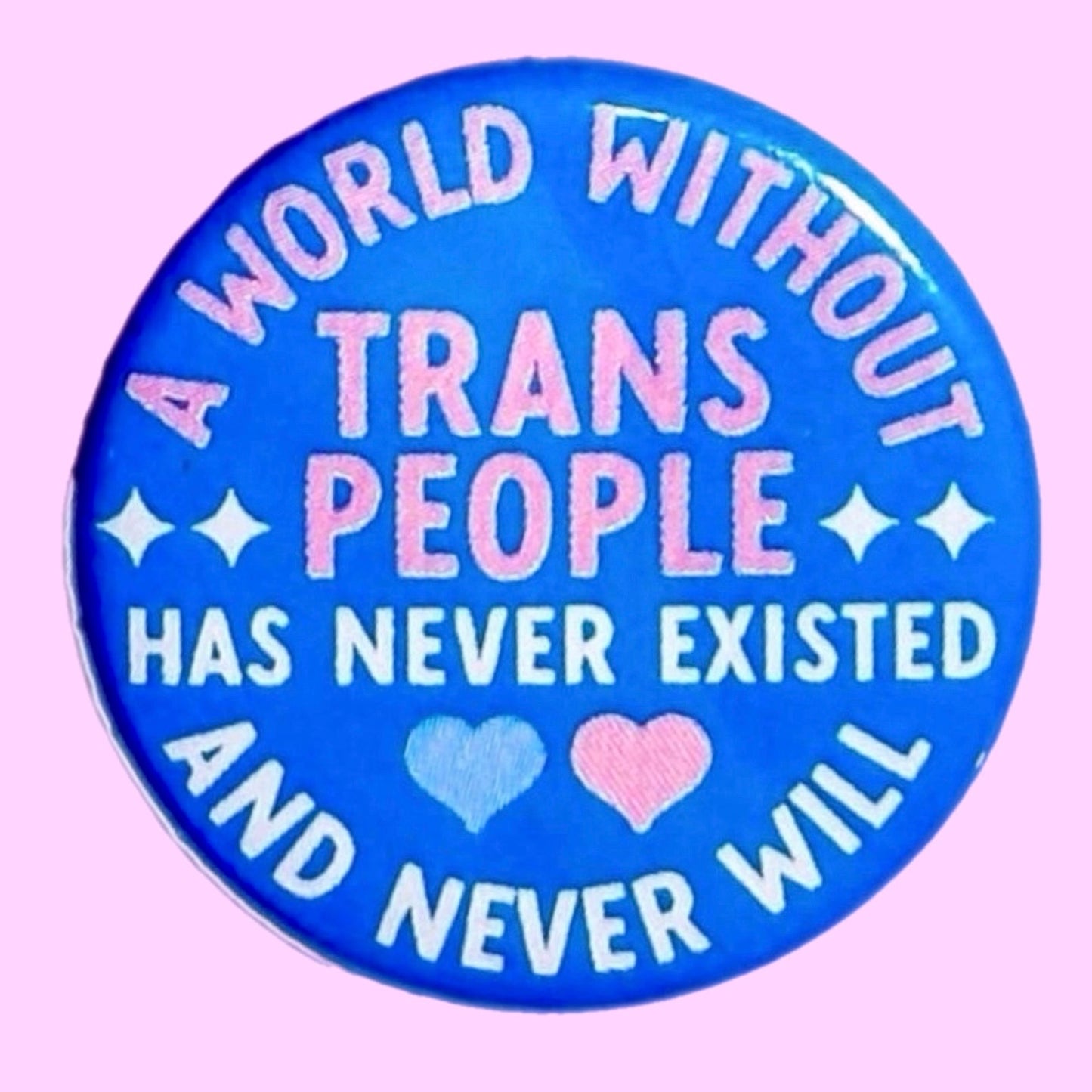 A World Without Trans People Button