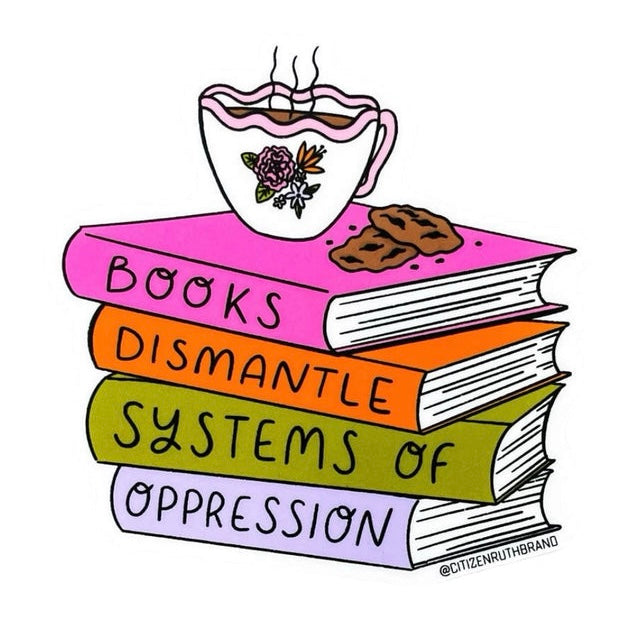 Books Dismantle Systems of Oppression Sticker