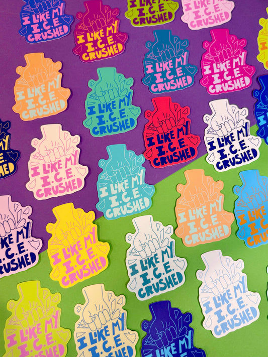 I Like My ICE Crushed Sticker