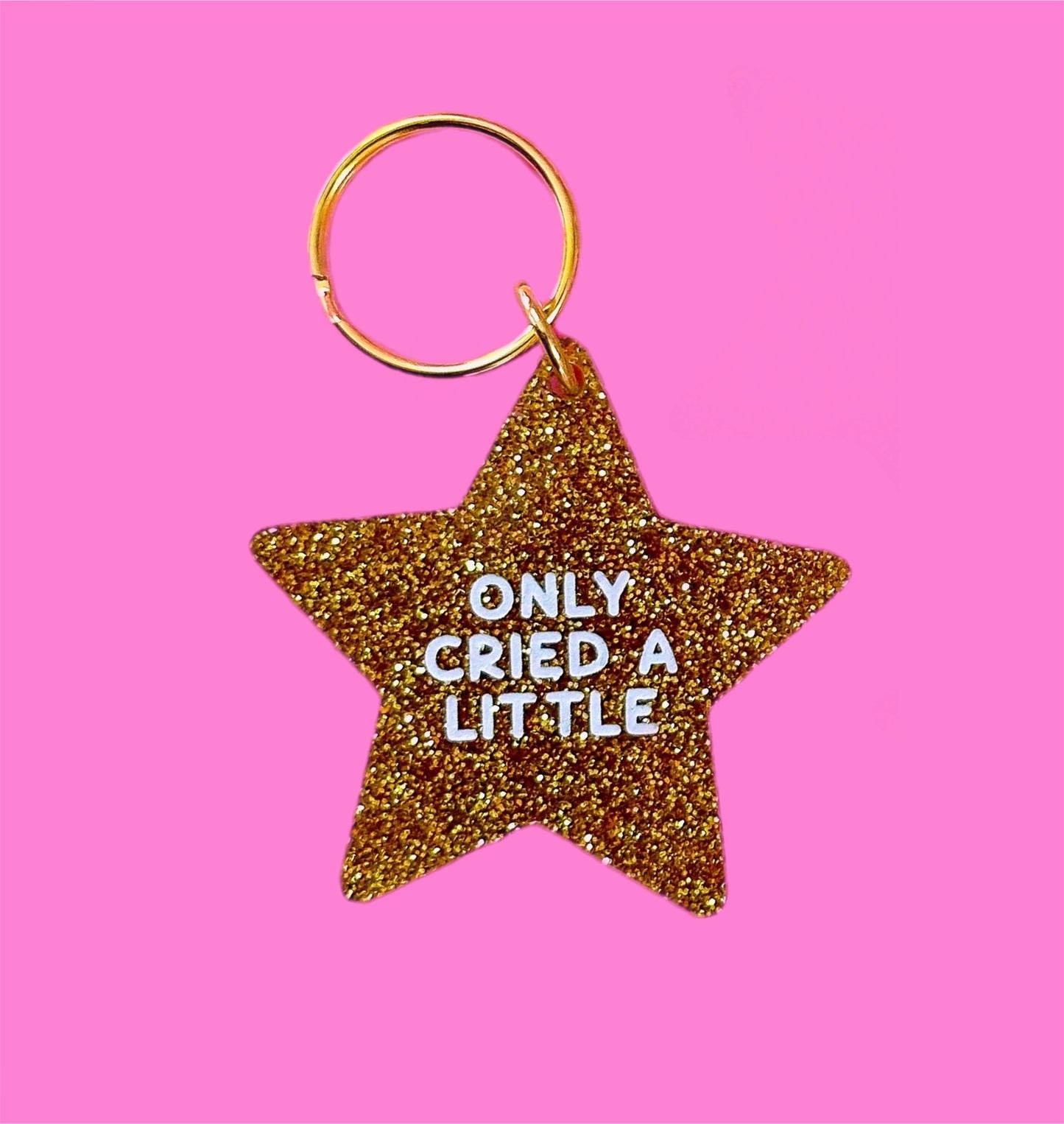Only Cried a Little Gold Star Keychain
