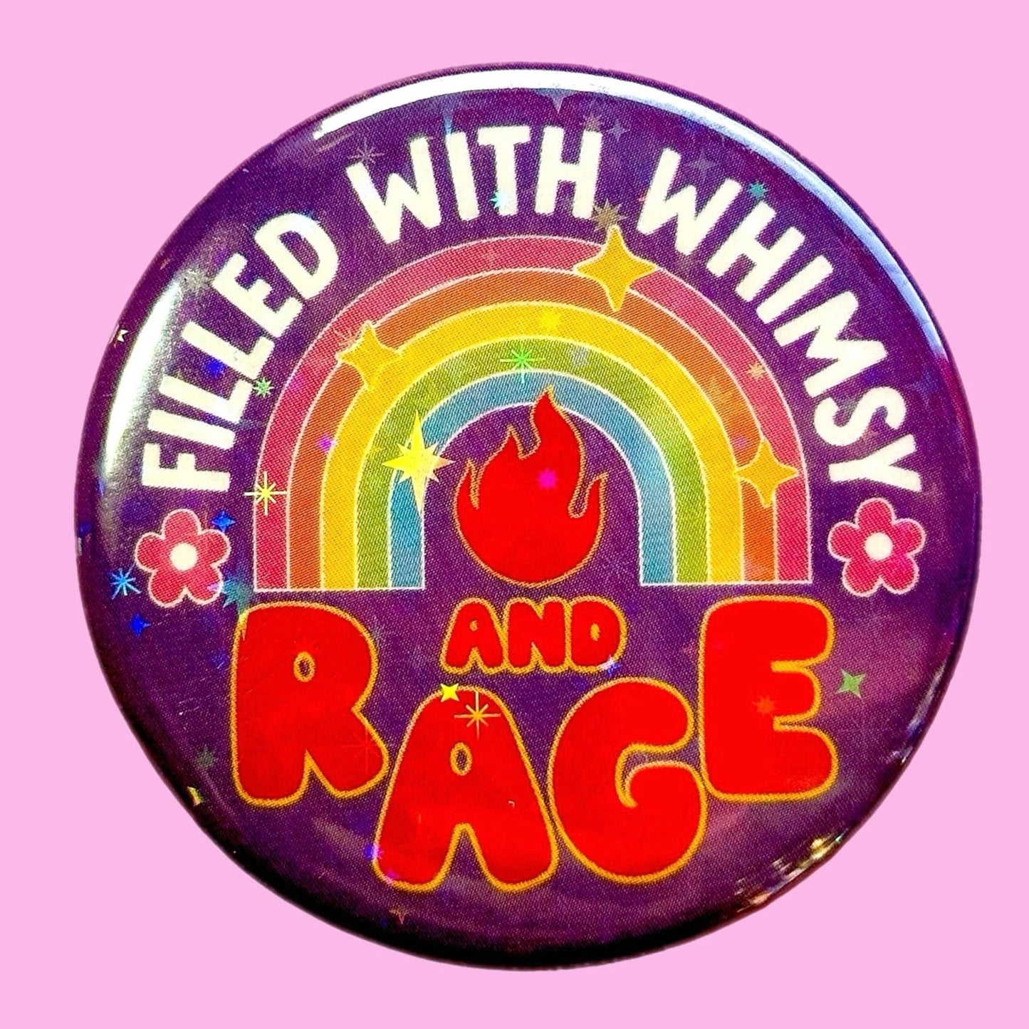 Filled With Whimsy and Rage Glitter Button