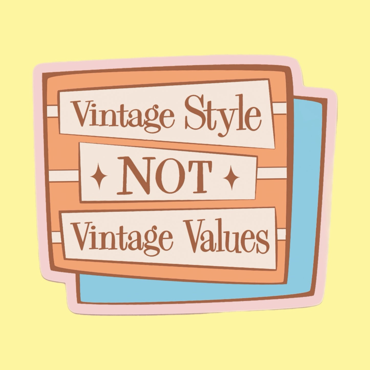 Vintage Style Not Vintage Values Sticker