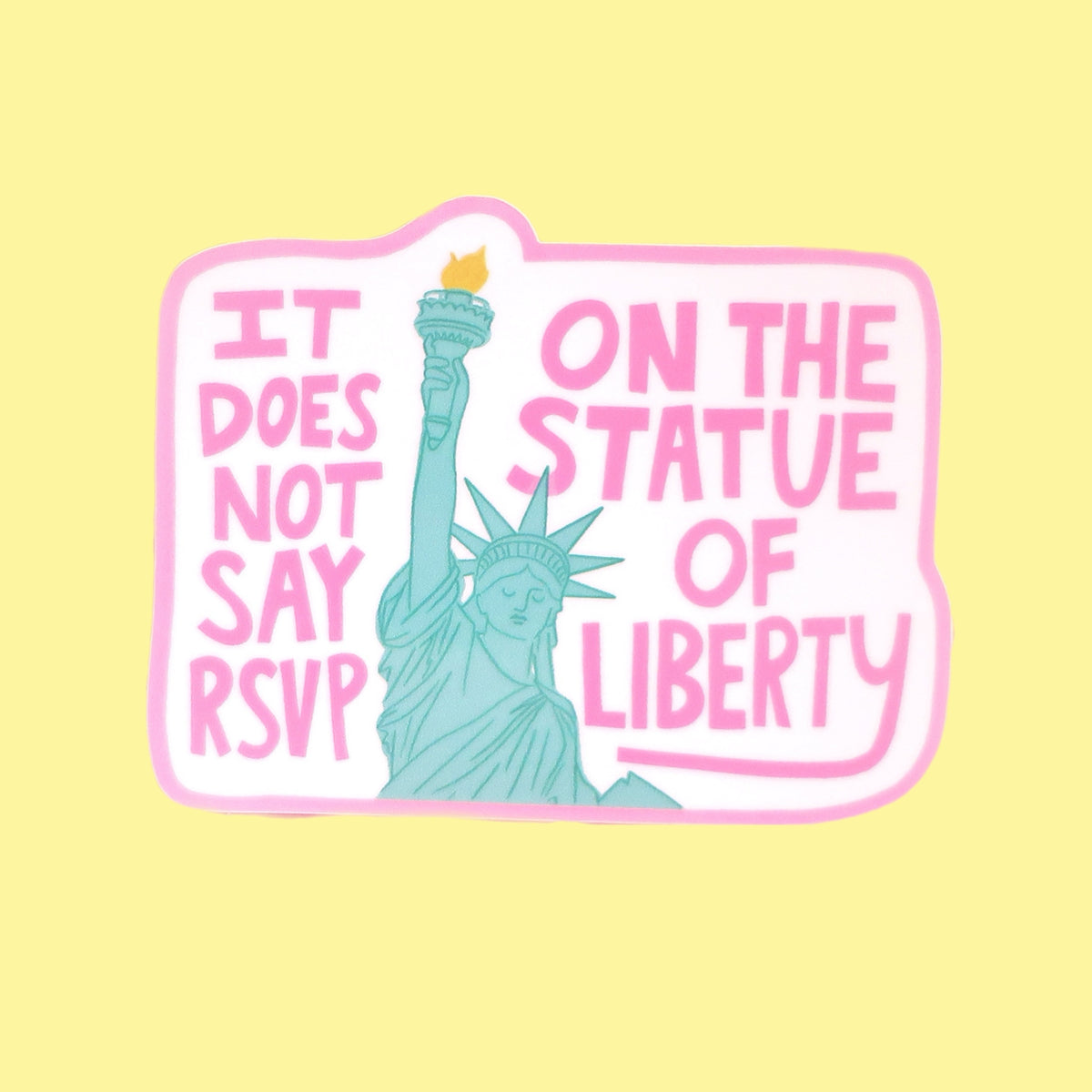 It Does Not Say RSVP on the Statue of Liberty Sticker