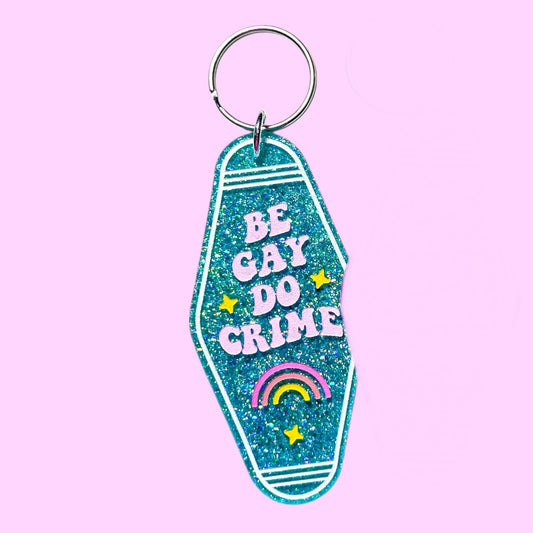 Be Gay Do Crime Keychain (Teal)