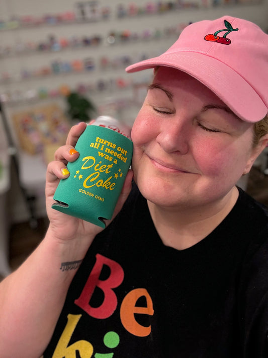 Turns Out All I Needed Was a Diet Coke Koozie