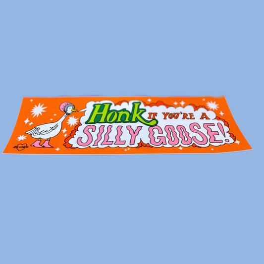 Honk if You’re a Silly Goose Bumper Sticker