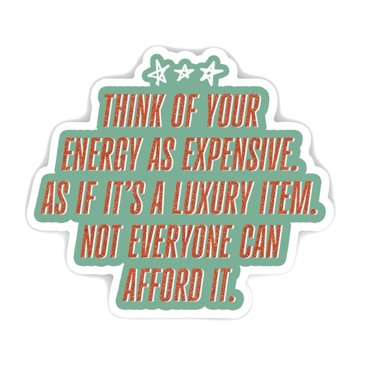 Your Energy is Expensive Sticker