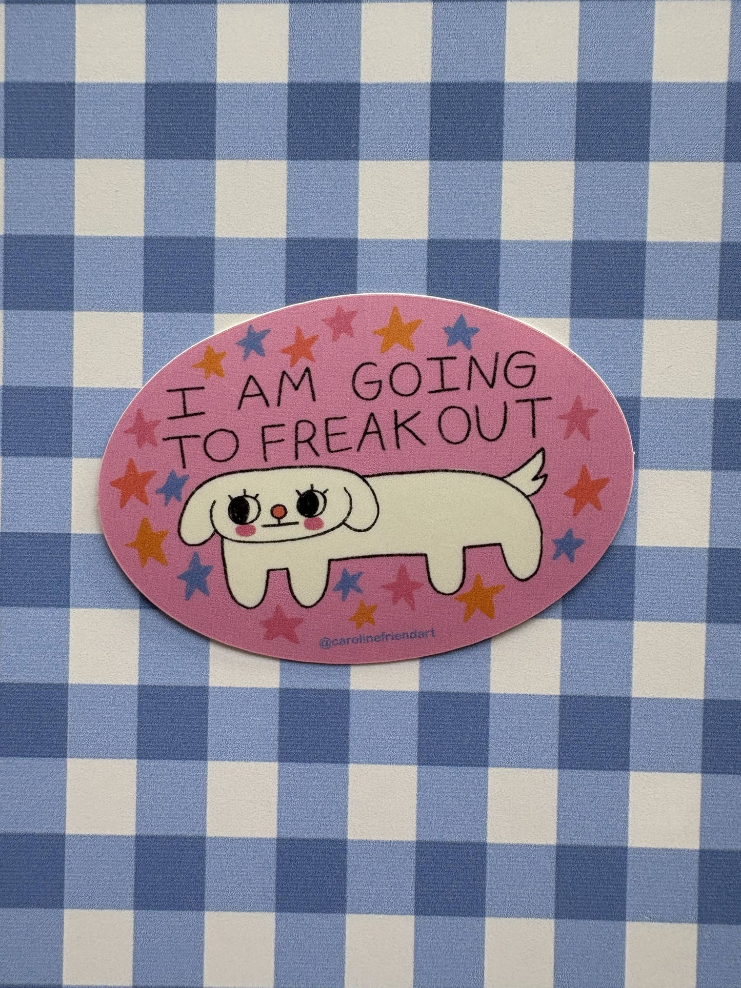 I Am Going to Freak Out Sticker