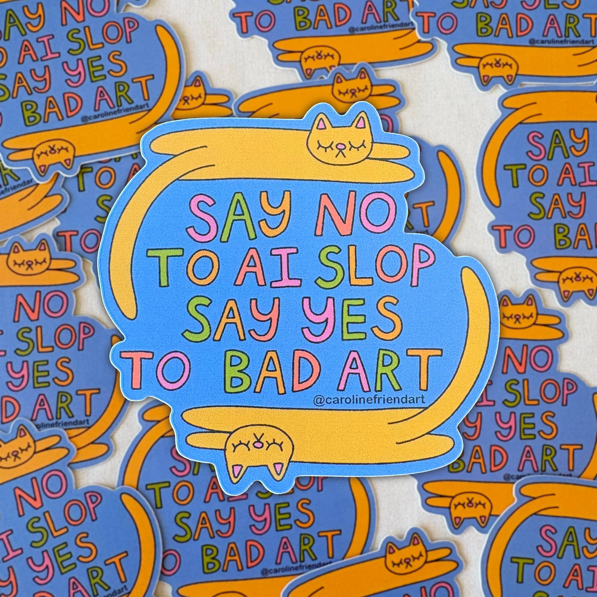 Say No to AI Slop Say Yes to Bad Art Cat Sticker