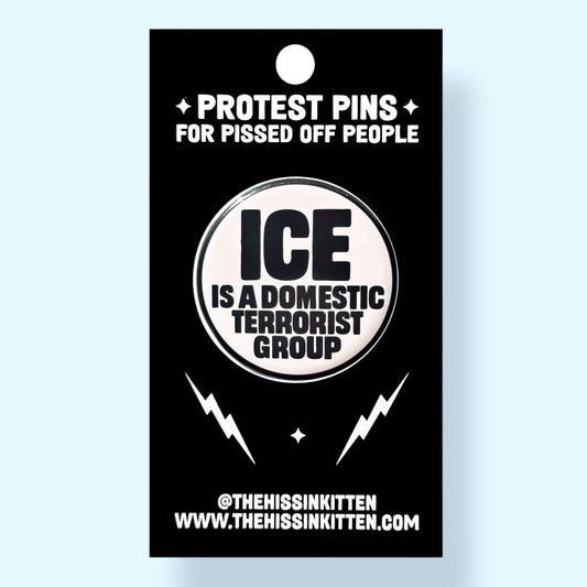 ICE is a Domestic Terrorist Group Button