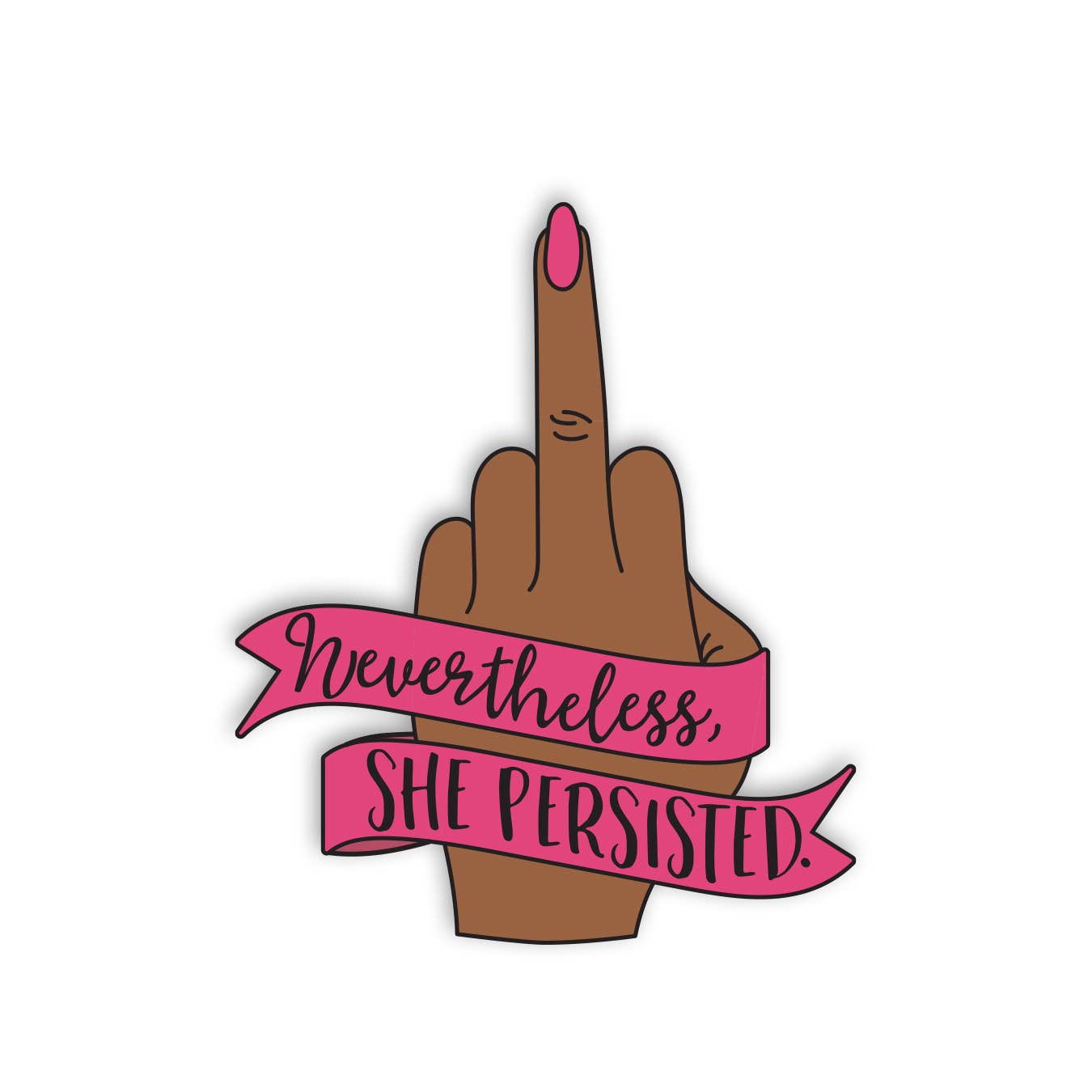 Nevertheless She Persisted Sticker