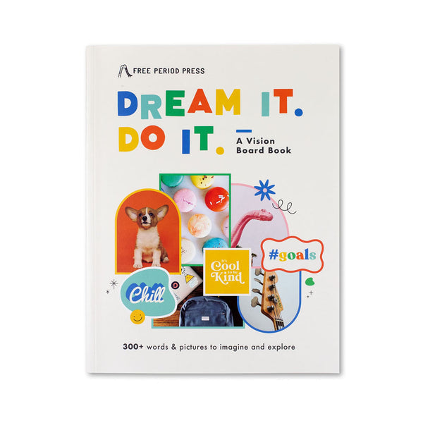 Dream It. Do It. A Kids Vision Board Book