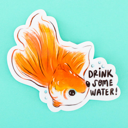 Drink Some Water Goldfish Sticker