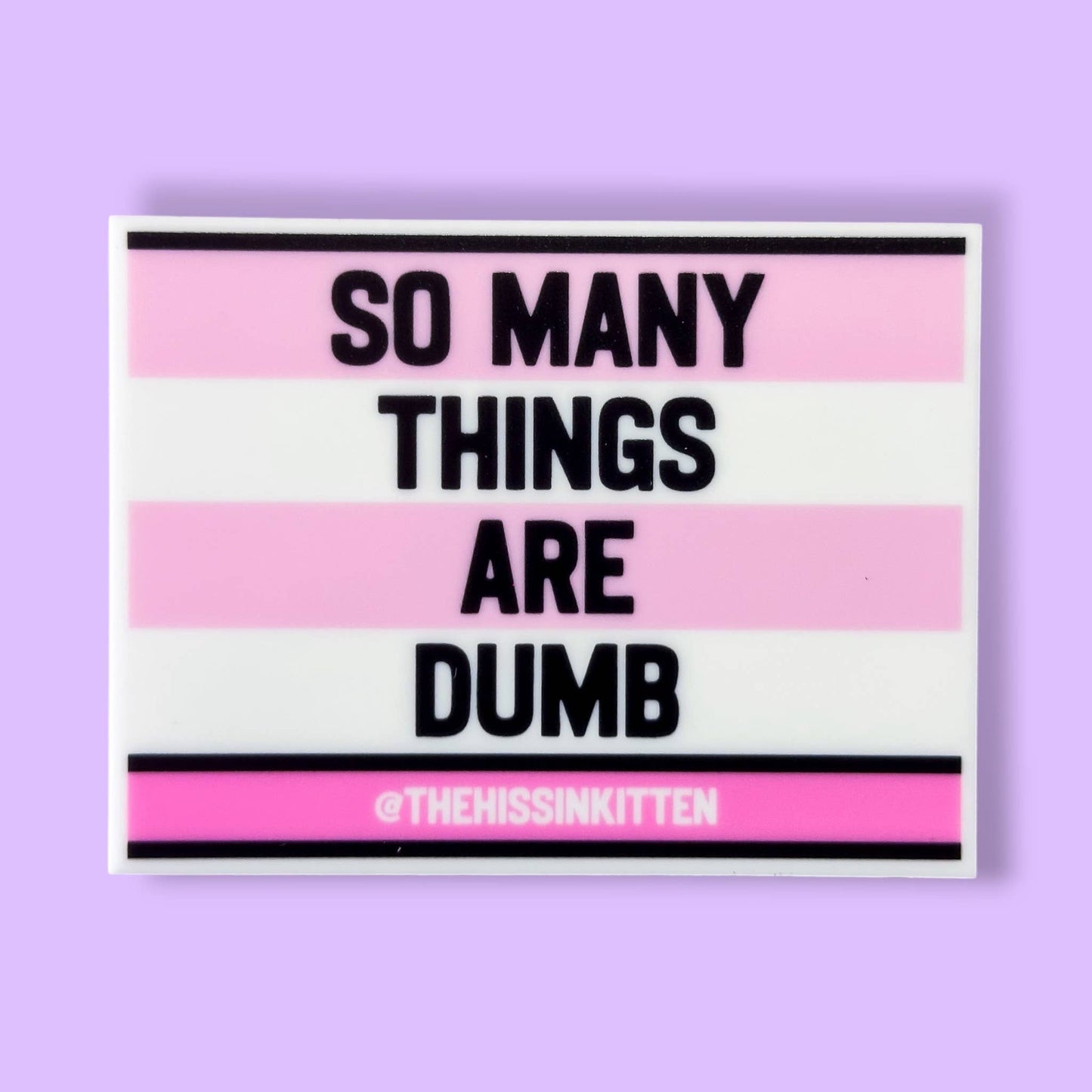 SO MANY THINGS ARE DUMB Letter Board Magnet