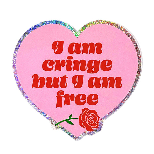 I Am Cringe But I Am Free Heart Glitter Sticker