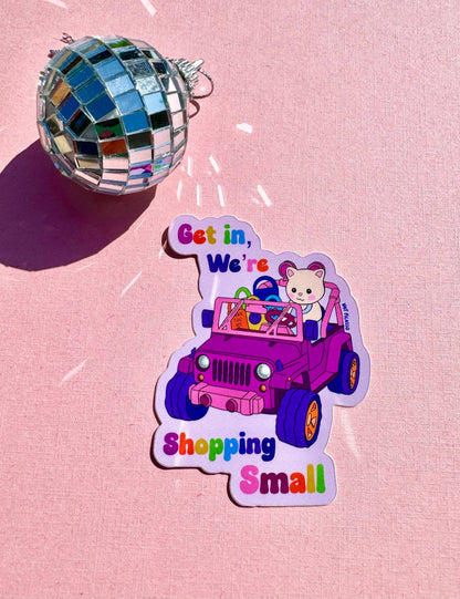 Get in We’re Shopping Small Cat Sticker