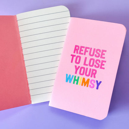 Refuse to Lose Your Whimsy Pocket Notebook (Pink)