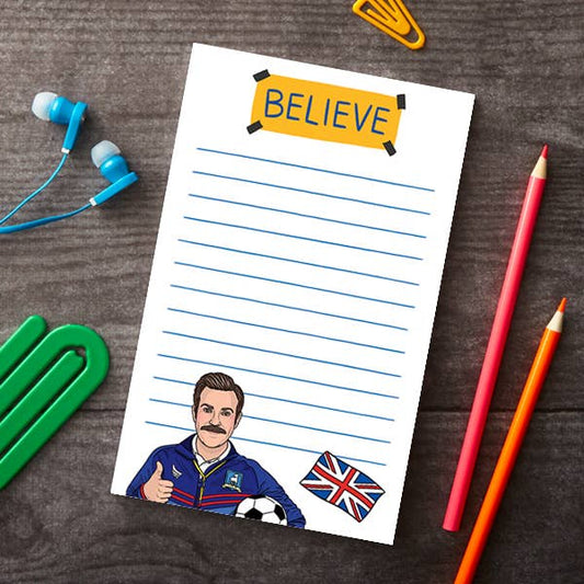 Ted Lasso “Believe” Notepad