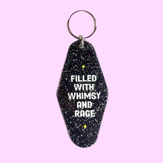 Filled With Whimsy and Rage Keychain (Black Glitter)