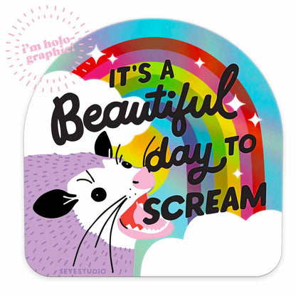 It's a Beautiful Day to Scream Holographic Raccoon Sticker