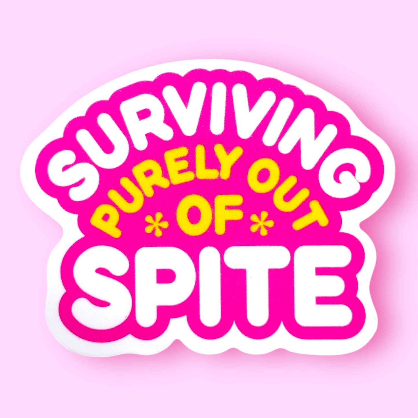 Surviving Purely Out of Spite Sticker