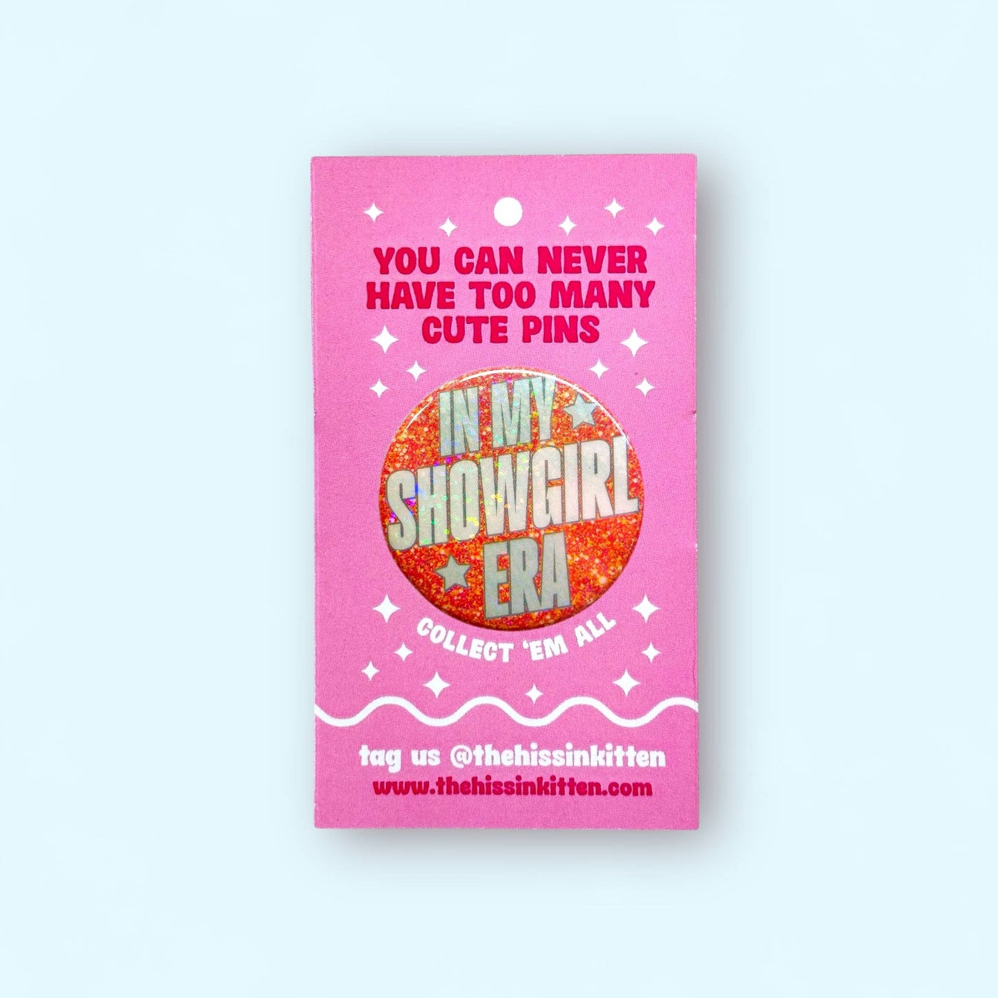 In My Showgirl Era Glitter Button