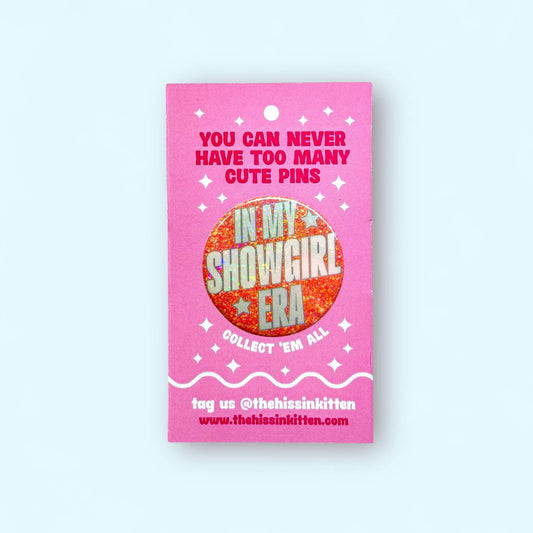 In My Showgirl Era Glitter Button 🧡PRE-ORDER🧡