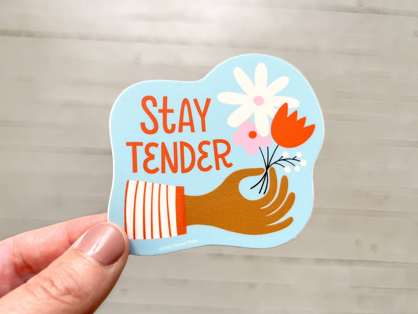 Stay Tender Sticker