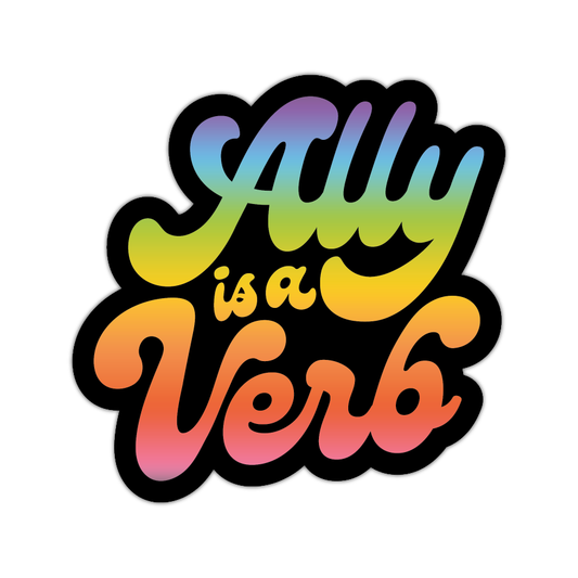Ally is a Verb Sticker