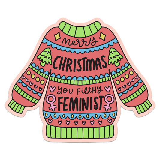 Merry Christmas You Filthy Feminist Sticker